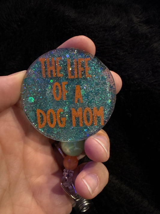 Dog mom badge reel