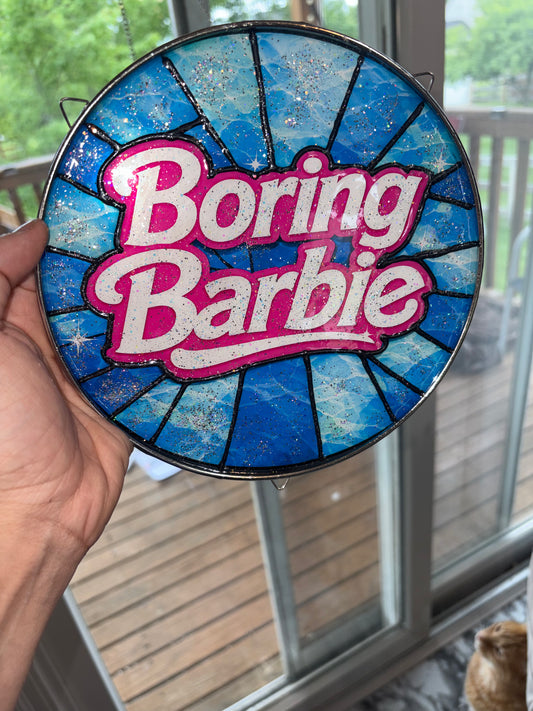 Boring Barbie suncatchers